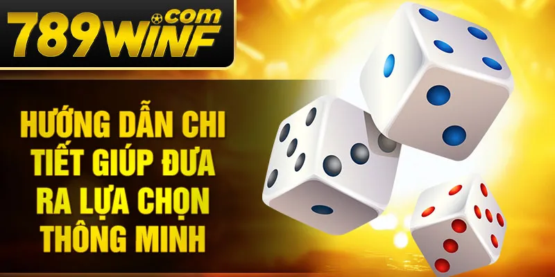  Hướng dẫn chi tiết giúp đưa ra lựa chọn thông minh